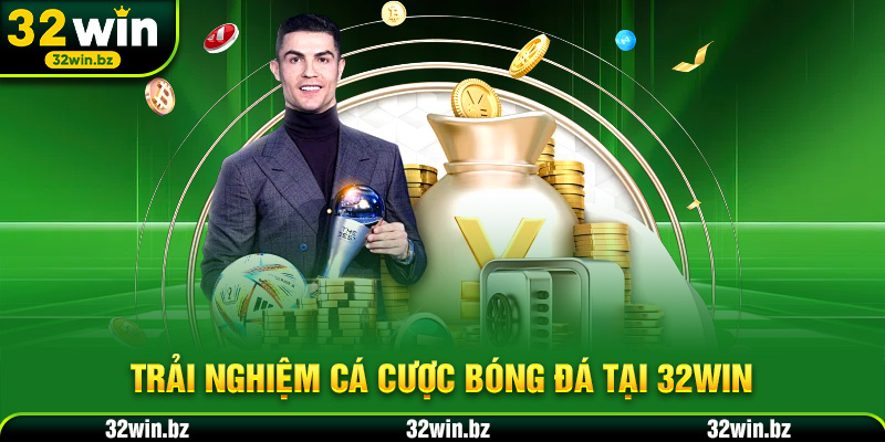 Trải nghiệm cá cược bóng đá tại 32WIN